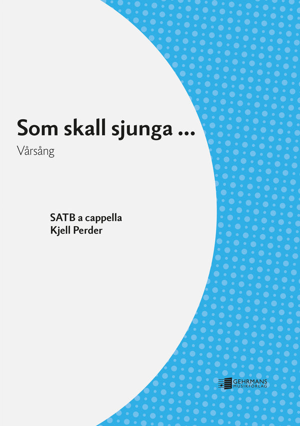 Som skall sjunga …