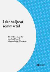 I denna ljuva sommartid