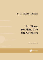 Six Pieces for Piano Trio and Orchestra
