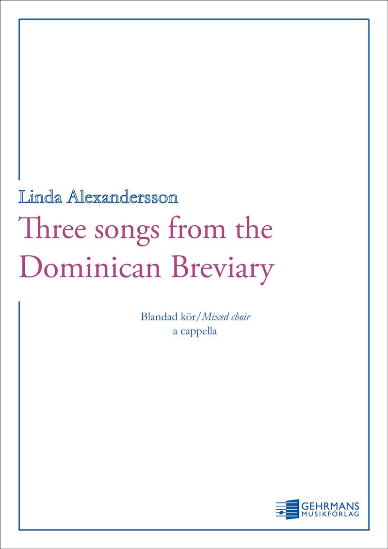 Three songs from the Dominican Breviary