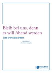 Bleib bei uns, denn es will Abend werden