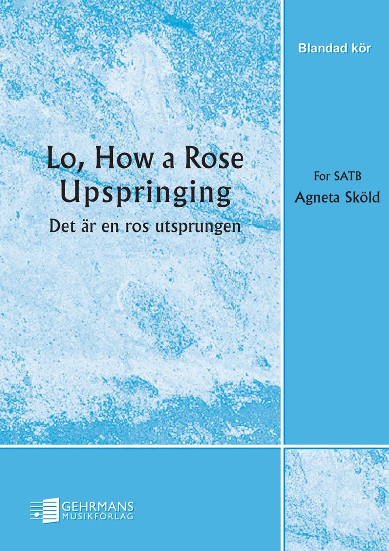  How a Rose Upspringing/Det är en ros utsprungen