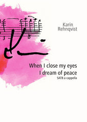When I Close My Eyes I Dream of Peace - full version