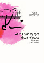 When I Close My Eyes I Dream of Peace - short version