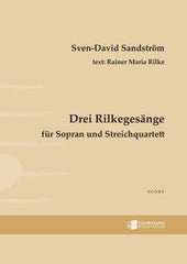 Drei Rilkegesänge für Sopran und Streichquartett