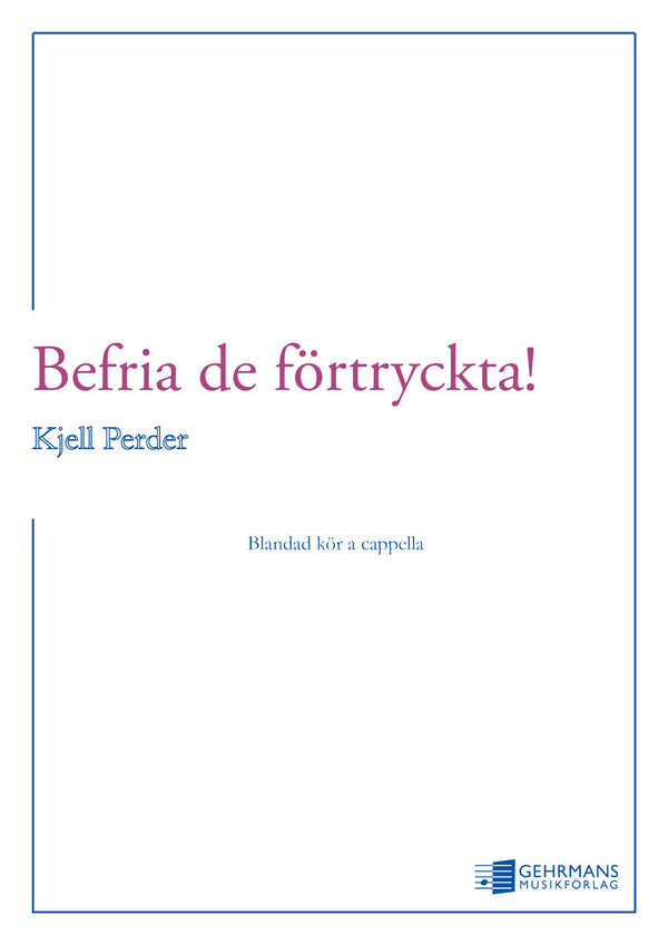 Befria de förtryckta!