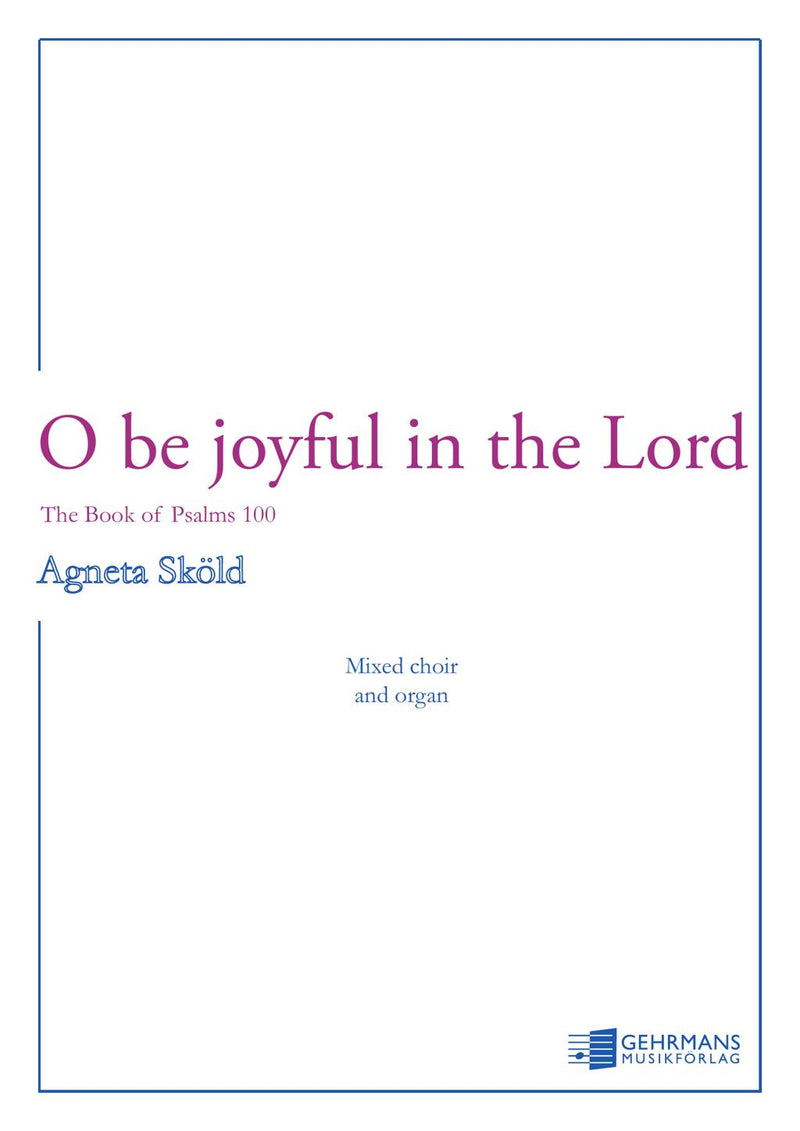 O Be Joyful In the Lord