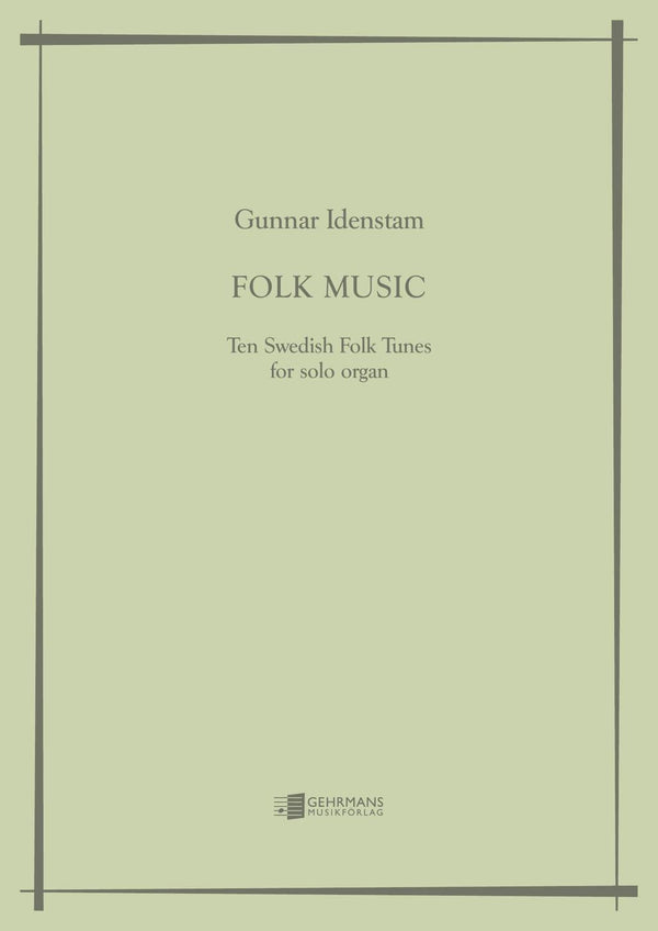 Ten Swedish Folk Tunes for Solo Organ