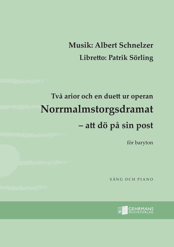 Two arias and a duet from the opera Norrmalmstorgsdramat