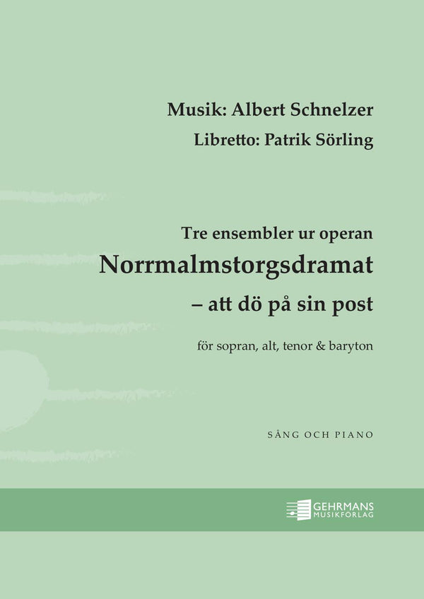 Tre ensembler ur operan Norrmalmstorgsdramat