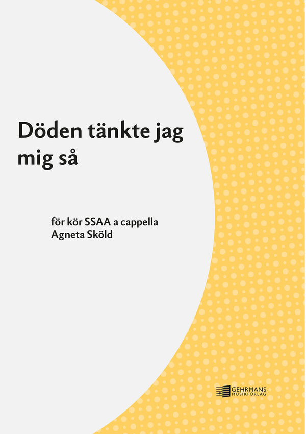 Döden tänkte jag mig så