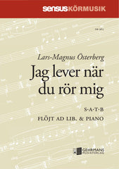 Jag lever när du rör mig