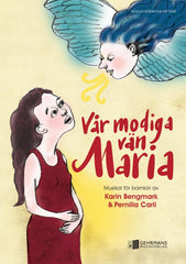 Vår modiga vän Maria - musikal
