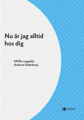 Nu är jag alltid hos dig