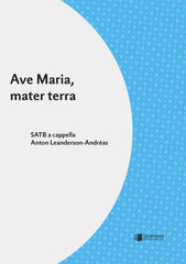 Ave Maria, mater terra
