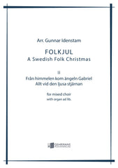 Folkjul – Allt vid den ljusa stjärnan/Från himmelen kom ängeln Gabriel