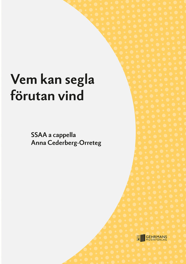 Vem kan segla förutan vind