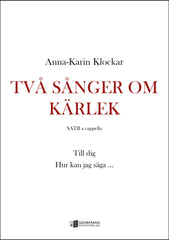 Två sånger om kärlek – SATB