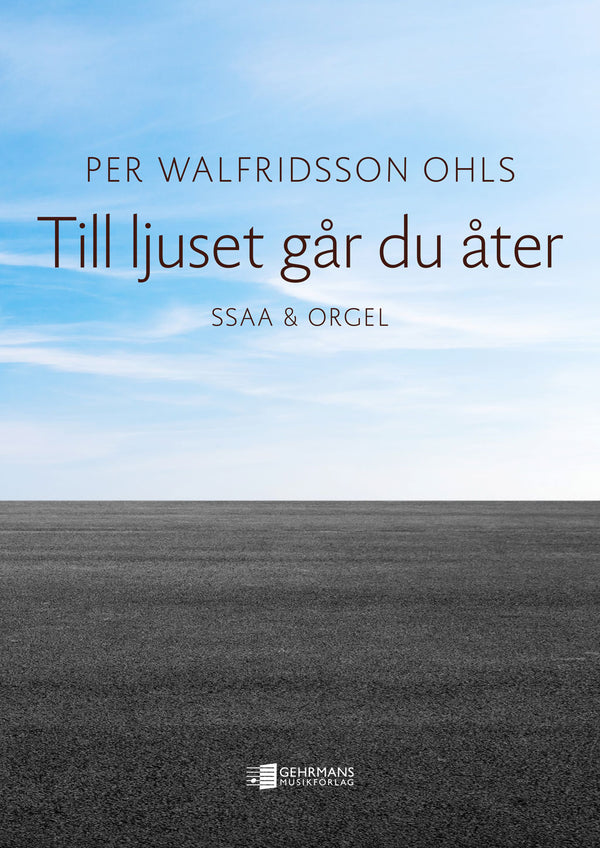 Till ljuset går du åter