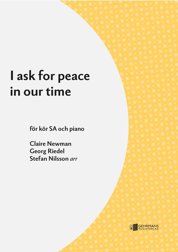 I Ask for Peace in Our Time