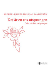 Det är en ros utsprungen