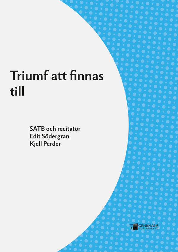 Triumf att finnas till