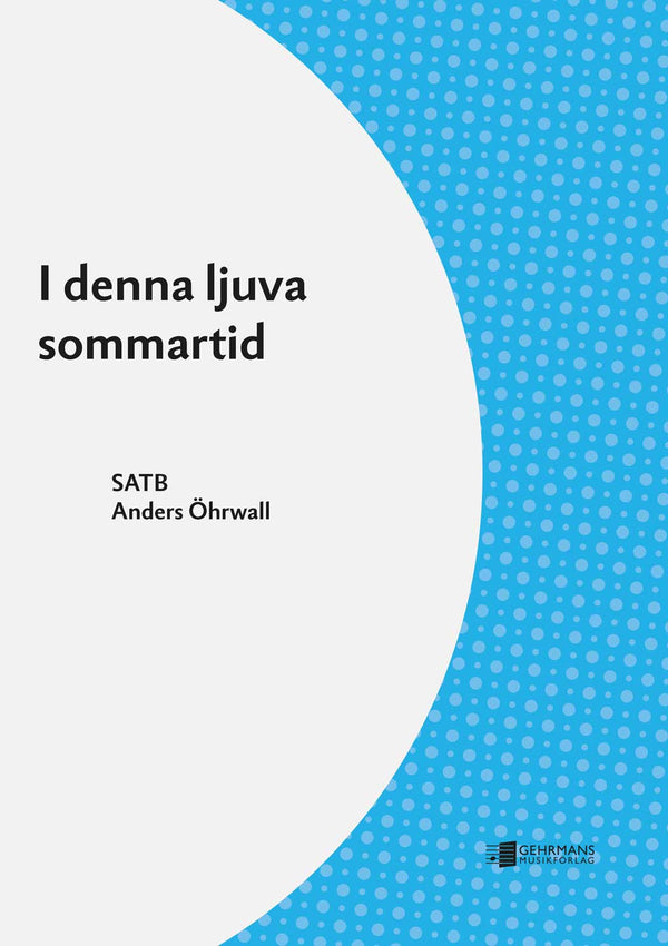 I denna ljuva sommartid