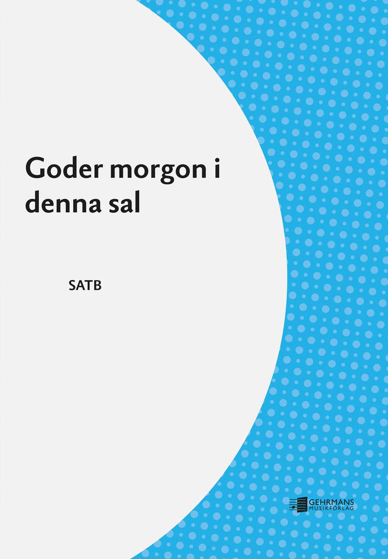 Goder morgon i denna sal