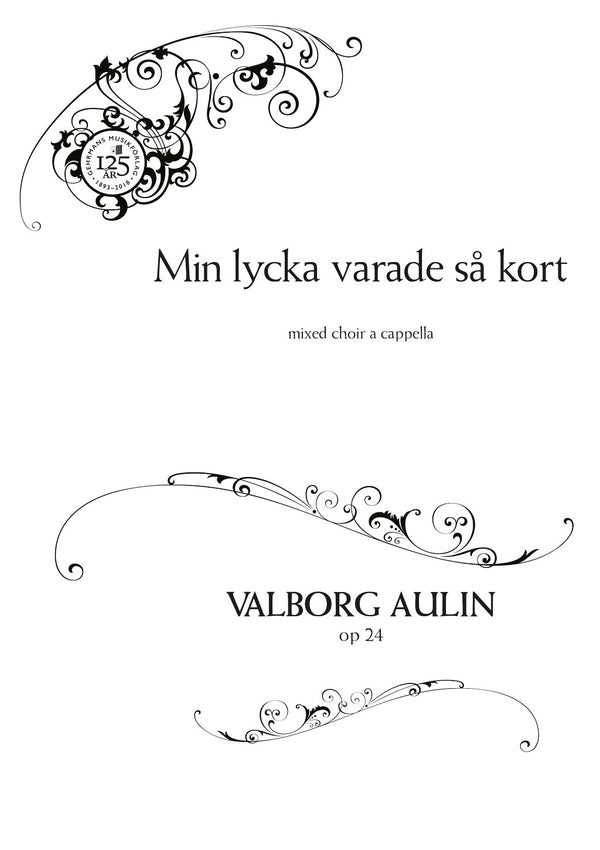 Min lycka varade så kort